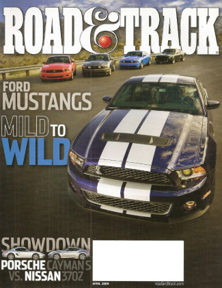 ROAD & TRACK 2009 APR - AEROMAX, MUSTANG SPECIAL, 370Z vs. CAYMAN S, EUREKA